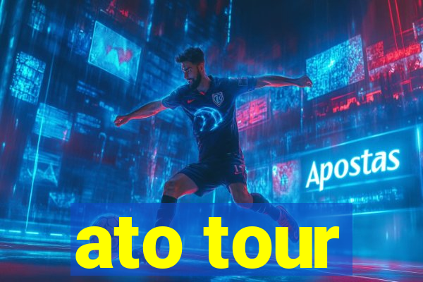 ato tour